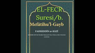 Tefsir EL-FECR suresi/b. Mefatihul Gayb Fahrettin Razi Tefsiri Kebir @derslersohbetler
