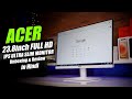 Acer 23.8 inch Full HD IPS Panel Monitor (HA240Y)Unboxing & Review in Hindi|Acer 24 inch Monitor