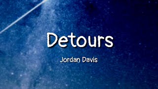 Jordan Davis - Detours (lyrics)