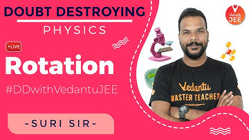 Rotational Motion IIT JEE - Doubt Destroying with Vedantu JEE | JEE Main Physics | JEE Main 2020