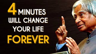 4 Minutes Will Change Your Life Forever | Dr APJ Abdul Kalam Sir Whatsapp Quotes | Spread Positivity