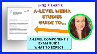 A-Level Media Studies -  Component 2 Exam Guide - What to Expect