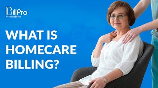What is Homecare Billing? | NYBillPro - NEMT Billing Software