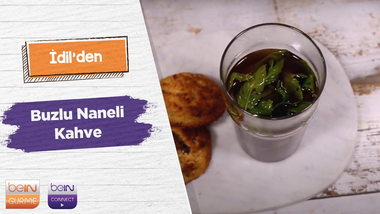 🌿☕️Buzlu Naneli Kahve İdil Yazar İdil�den YouTube