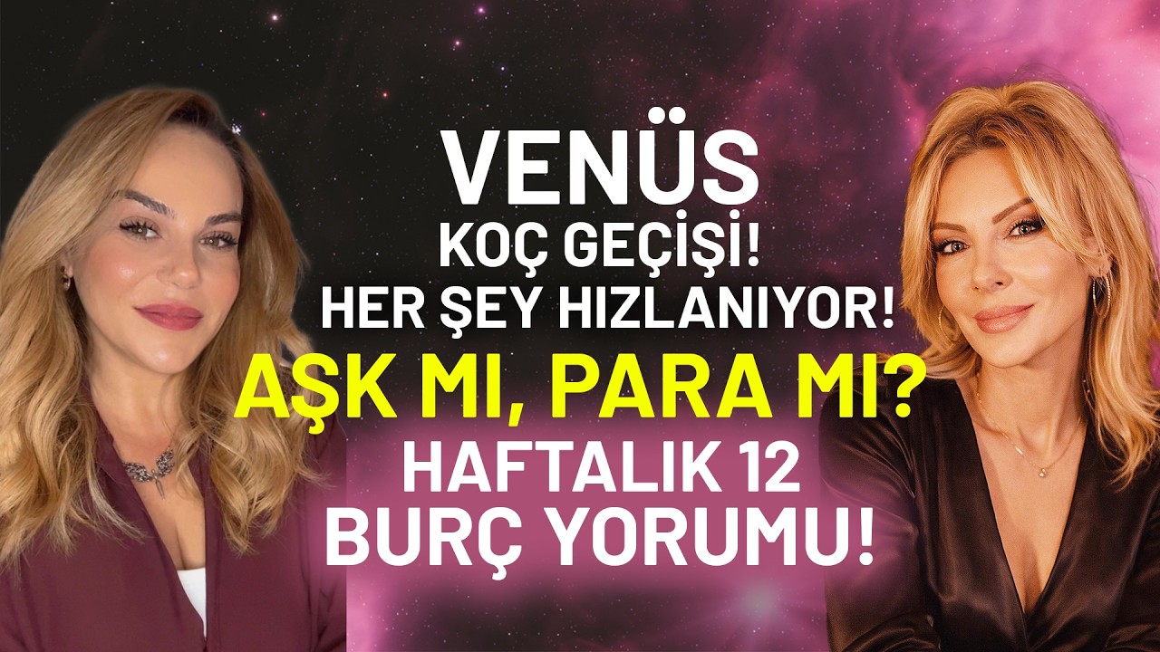 #CANLI Venüs Koç Geçişi! Aşk ve Parada Hareketlilik! Haftalık 12 Burç Yorumu | Tuğçe Kunt