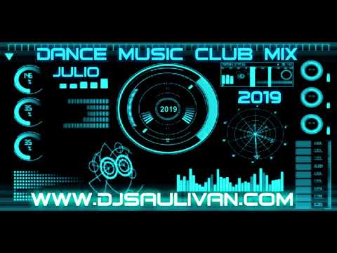 DANCE MUSIC CLUB MIX JULIO 2019-DJSAULIVAN