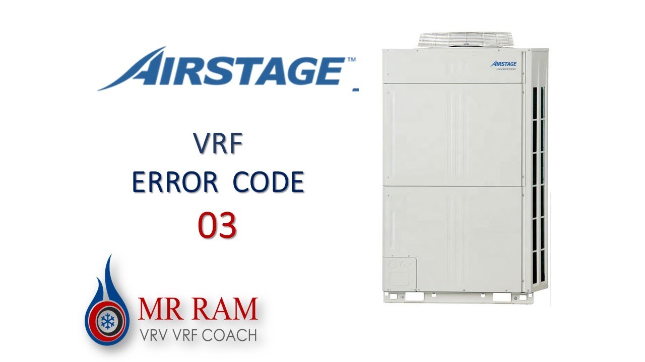 AIRSTAGE VRF ERROR CODE 03 [ ENGLISH ] - YouTube