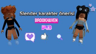 SLENDER KARAKTER ÖNERİSİ | PT3 | BROOKHAVEN | İKİ TANE KIZ SLENDER 🎀🙌 Resimi