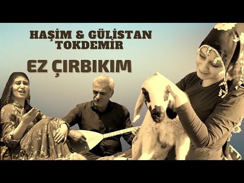 Haşim \u0026 Gülistan Tokdemir - Ez Çırbıkım (2018) Baba ve Kız