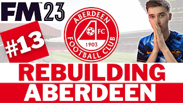 The BEST Team In Scotland? 👀 | #13 | FM23 Aberdeen Rebuild | Football Manager 23