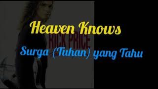 Heaven Knows (lirik terjemahan Rick Price)