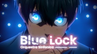 Blue Lock [ AMV/EDIT ] - Orquestra Sinfonica | 4K