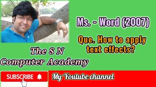 How to apply text effects? | Ms.-Word (2007) | The S N Computer Academy