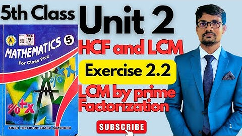Unt 2|HCF and LCM| Exercise 2.2 |Class 5 Maths| LCM by prime Factorization Method| Sindhtextboard