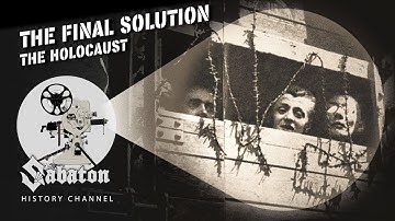 The Final Solution - The Holocaust – Sabaton History 083 [Official]