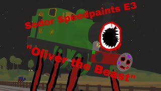 Sodor Speedpaints E3: “Oliver the Beast”