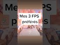 Mes FPS préférés ! #shorts #gaming #fps #favorite