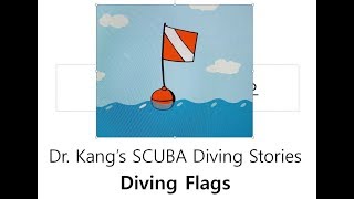 007 Dr. Kang's SCUBA Diving Stories - diving flags,