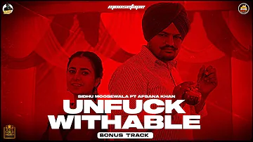 UNFUCKWITHABLE (Official Video) Sidhu Moose Wala | Afsana Khan | MooseTape | The Kidd | Bonus Track