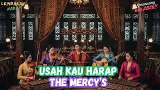 The Mercys  Usah Kau Harap cover Keroncong Lembaran Nada