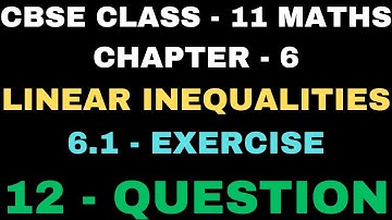 12 Question Exercise 6.1 l Chapter 6 Linear Inequalities exercise 6.1 question12 l Class11Maths l