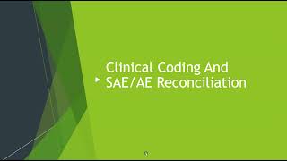 Clinical Coding and SAE to AE Recon