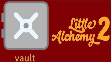 How to get Vault in Little Alchemy 2