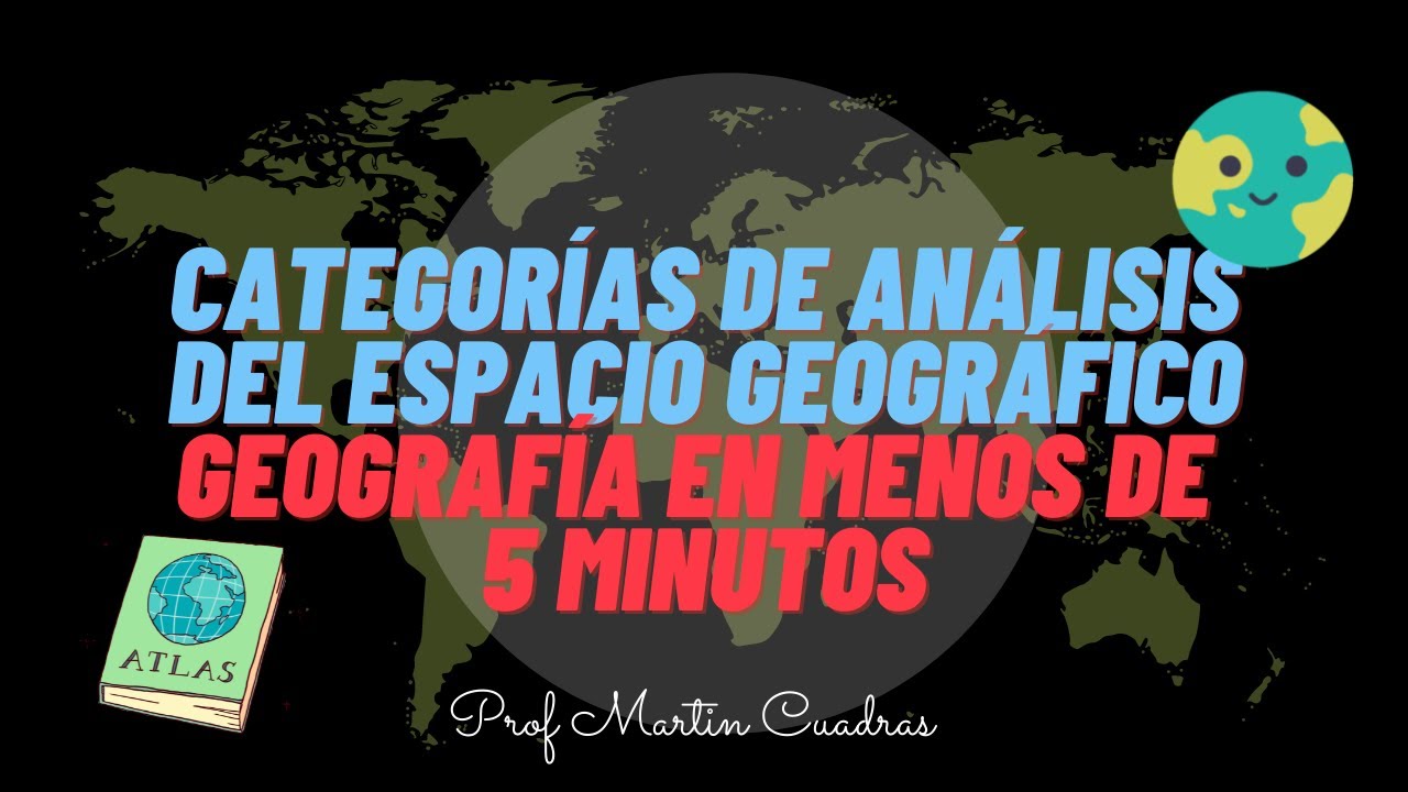4.Categorías de análisis del espacio geográfico YouTube 4.Categorías de análisis del espacio geográfico YouTube