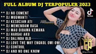 DJ ELANG PERWIRA FULL ALBUM DJ TERBARU 2023 FULL BASS CINDAI #fullalbumterbaru #djterbaru2023