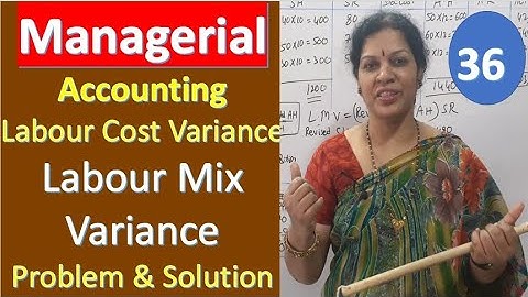 36. "Labour Cost Variance" - Labour Mix Variance - Problem & Solution