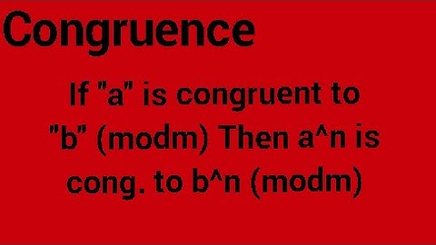 Congruence | Lecture #4 | if a is congruent to b (modm) then a^n is congruent to b^n (modm)
