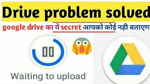 How to Fix Google Drive Waiting to Upload Error in Android |secret tip for uploading files 2020.