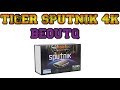 Sputnik Tiger 4K Review - Everything Streaming