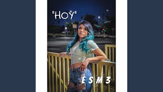Hoy - Esm3
