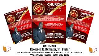 PROGRESSIVE MBC SERMON: "80TH ANNIVERSARY " May 24, 2026