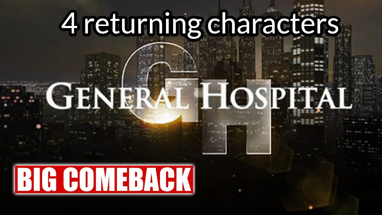 General Hospital Spoilers 4 returning characters, GH is changing