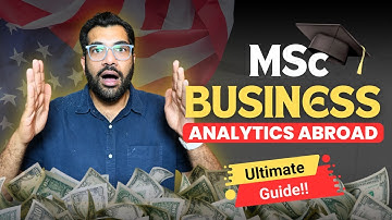 MSc Business Analytics in US/UK/Canada/Ireland: Everything You Need to Know (2024)