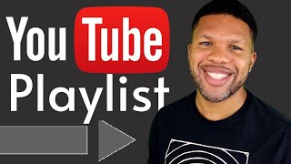 How To Create A YouTube Playlist To Stay Organized