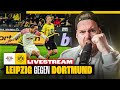  rb leipzig vs borussia dortmund  bundesliga 31 spieltag  live fan kommentar