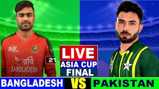 Live: Pakistan  A vs Bang A Final | Live Cricket Match Today | Asia Cup | Today Cricket #livescore