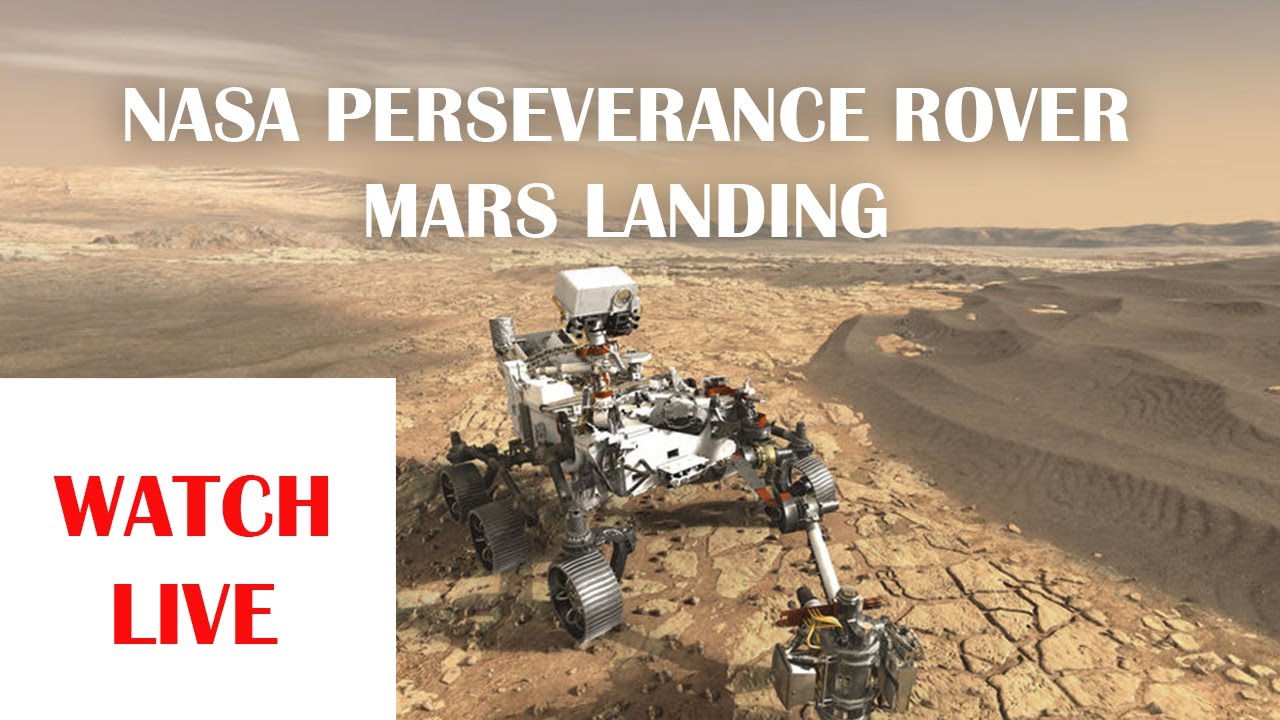 Watch Live Nasa Perseverance Rover Landing On Mars Youtube