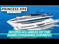 Access all areas of the game-changing Princess Superfly | Princess X95 yacht tour | MBY