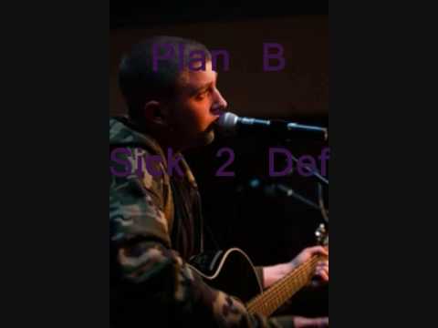 Plan B - Sick 2 Def