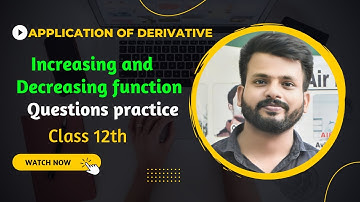 INCREASING AND DECREASING FUNCTION QUESTIONS PRACTICE II BY RAKESH VIDYARTHI #12thmaths  #jeemain