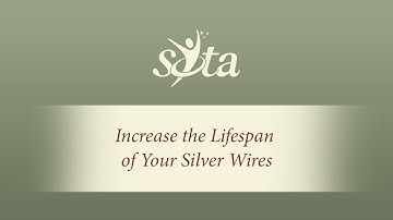 Increase the Lifespan of Your Silver Wires