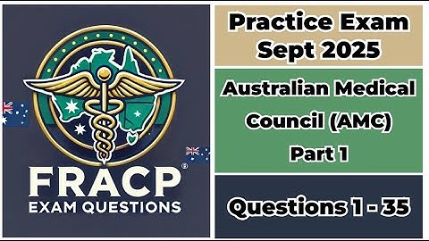 Practice Exam Sept 2025 | Q:1-35 | FRACP
