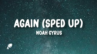 Noah Cyrus - Again (Lyrics) sped up | i wanna be your lover