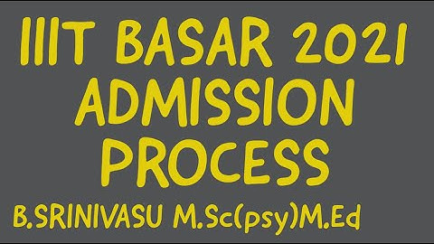 HOW TO APPLY IIIT BASARA// ADMISSION (2021) PROCESS
