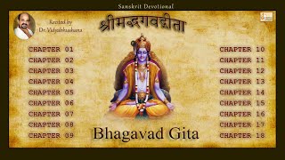 ShriMadh Bhagavad Gita Complete Recitation  (01-18) | Dr Vidyabhushana | Geetopadesham