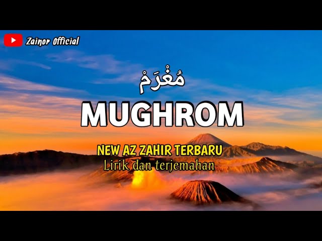 Sholawat Terbaru|| MUGHROM_ Az Zahir|| Lirik dan terjemahan class=